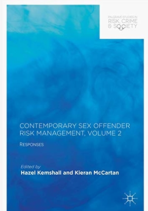 Mccartan, Kieran / Hazel Kemshall (Hrsg.). Contemporary Sex Offender Risk Management, Volume II - Responses. Springer International Publishing, 2017.