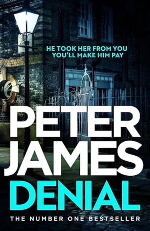 James, Peter. Denial - A gripping thriller filled with twists and turns. Orion Publishing Co, 2025.
