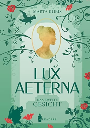 Kubis, Marta. Lux Aeterna - Das zweite Gesicht. Wreaders Verlag, 2021.