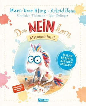 Kling, Marc-Uwe / Christian Tielmann. Das NEINhorn Mitmachbuch. Carlsen Verlag GmbH, 2025.