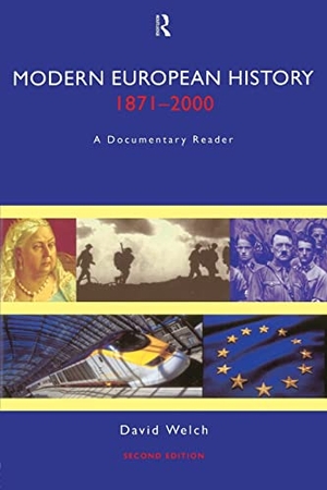 Welch, David. Modern European History, 1871-2000 - A Documentary Reader. Taylor & Francis, 1999.