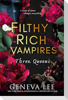 Filthy Rich Vampires: Three Queens