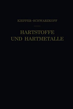 Schwarzkopf, Paul / Richard Kieffer. Hartstoffe und Hartmetalle. Springer Vienna, 2013.