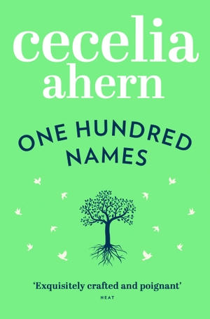 Ahern, Cecelia. One Hundred Names. HarperCollins Publishers, 2013.