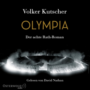 Kutscher, Volker. Olympia - Der achte Rath-Roman: 2 CDs. OSTERWOLDaudio, 2021.