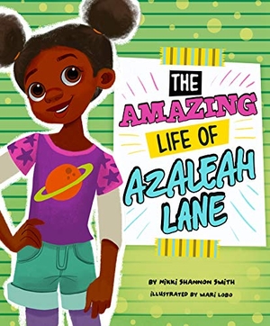 Smith, Nikki Shannon. The Amazing Life of Azaleah Lane. Capstone, 2020.