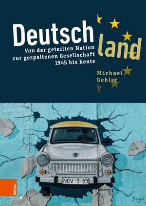Gehler, Michael. Deutschland - Von der geteilten Nation zur gespaltenen Gesellschaft 1945 bis heute. Böhlau-Verlag GmbH, 2026.