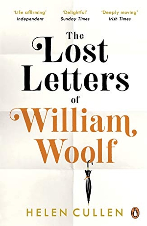 Cullen, Helen. The Lost Letters of William Woolf - The most uplifting and charming debut of the year. Penguin Books Ltd, 2019.