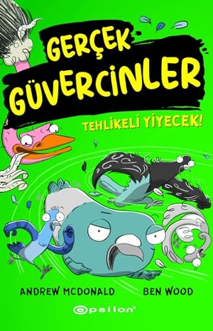 Mcdonald, Andrew / Ben Wood. Gercek Güvercinler 2 - Tehlikeli Yiyecek. Epsilon Yayinevi, 2023.