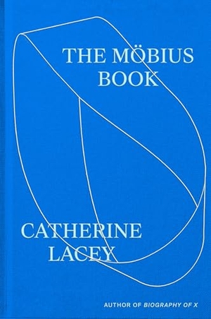 Lacey, Catherine. Mobius Book. Farrar, Straus and Giroux, 2025.