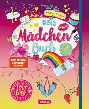 Busch, Nikki. Dein Mädchenbuch: Lovebook - 230 Ideen frür mehr Liebe in deinem Leben | Ausfüllbuch mit Tipps, Tricks und Secrets rund um Freundschaft und Liebe. Carlsen Verlag GmbH, 2020.