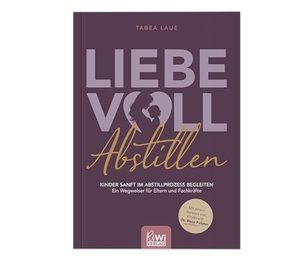 Laue, Tabea. Liebevoll Abstillen - Kinder sanft im Abstillprozess begleiten - Ein Wegweiser für Eltern und Fachkräfte. RiWi Verlag, 2026.