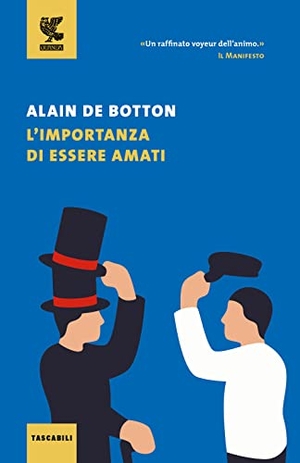 Botton, Alain de. L' importanza di essere amati. Guanda, 2020.