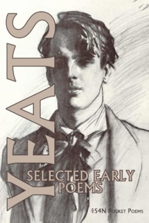 Yeats, W B. Selected Early Poems. S4n Books, 2023.