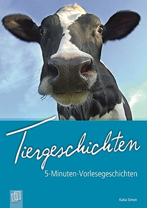 Simon, Katia. Tiergeschichten. Verlag an der Ruhr GmbH, 2015.