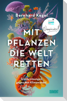 Mit Pflanzen die Welt retten