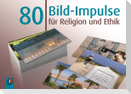 80 Bild-Impulse für Religion und Ethik