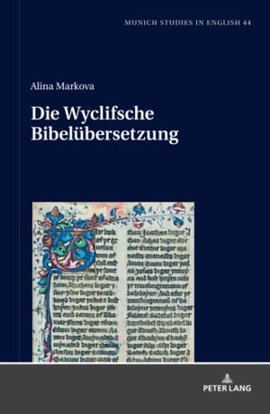 Markova, Alina. Wyclifsche Bibelübersetzung - Ein Projekt im Spannungsfeld zwischen Anforderungen und Möglichkeiten. Peter Lang, 2020.
