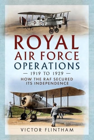 Flintham, Vic. Royal Air Force Operations 1919 to 1929 - How the RAF Secured Its Independence. Pen & Sword Books Ltd, 2026.