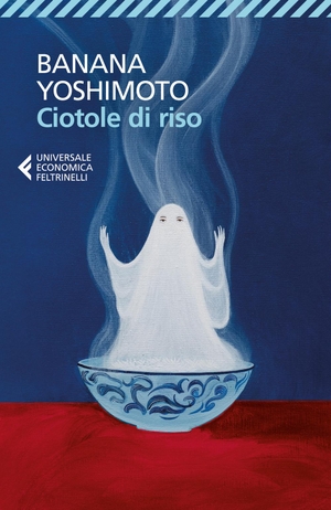 Yoshimoto, Banana. Ciotole di riso. Le strane storie di Fukiage. Vol. 2. Feltrinelli, 2025.