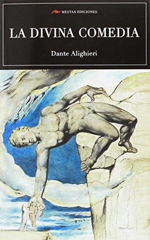 Dante Alighieri. La divina comedia. Mestas Ediciones, S.L., 2017.