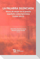 La palabra silenciada : voces de mujer en la poesía española contemporánea, 1950-2015