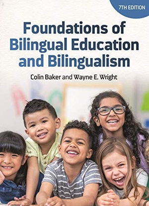 Baker, Colin / Wayne E Wright. Foundations of Bilingual Education and Bilingualism. Channel View Publications, 2021.