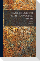 Revue de l'Orient chrÃ(c)tien Volume (1924)