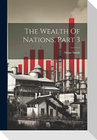 The Wealth Of Nations, Part 3