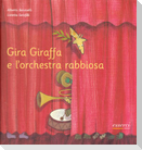 Gira Giraffa e l'orchestra rabbiosa