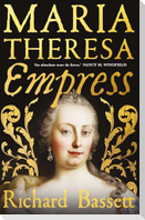 Maria Theresa: Empress