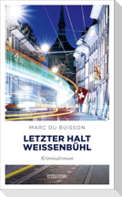 Letzter Halt Weissenbühl