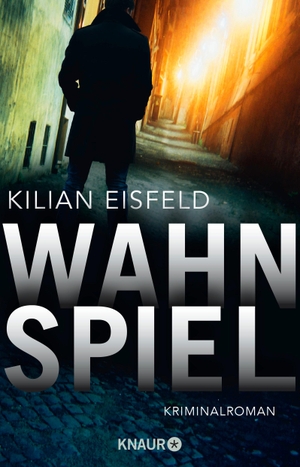 Eisfeld, Kilian. Wahnspiel - Kriminalroman. Knaur Taschenbuch, 2023.