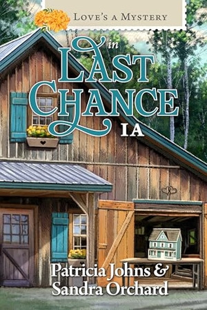 Johns, Patricia / Orchard, Sandra et al. Love's a Mystery in Last Chance, Iowa. Guideposts, 2024.