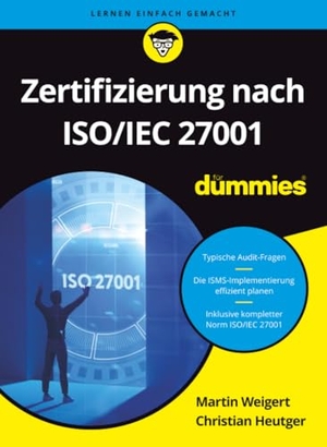 Weigert, Martin / Christian Heutger. Zertifizierung nach ISO/IEC 27001 für Dummies. Wiley-VCH GmbH, 2025.