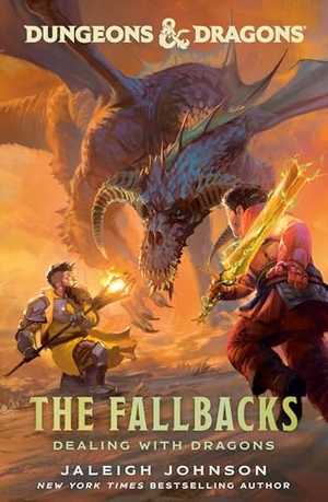 Johnson, Jaleigh. Dungeons & Dragons: The Fallbacks: Dealing with Dragons. Random House USA Inc, 2025.