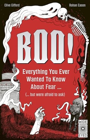 Gifford, Clive. Boo! - Everything you ever wanted to know about fear (but were afraid to ask). Quarto Publishing PLC, 2026.