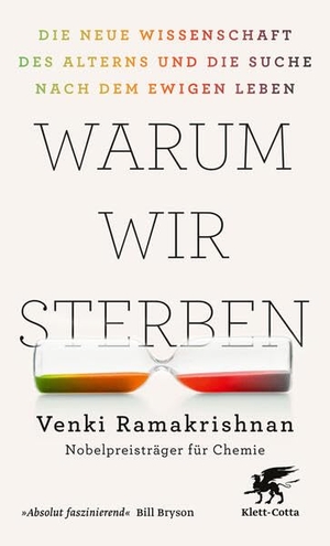 Ramakrishnan, Venki. Warum wir sterben - Die neue Wissenschaft des Alterns und die Suche nach dem ewigen Leben | Vom Nobelpreisträger für Chemie. Klett-Cotta Verlag, 2026.