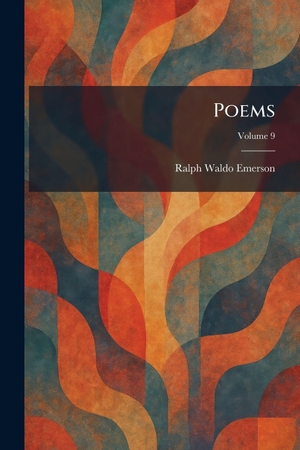 Emerson, Ralph Waldo. Poems. XpressPress, 2026.