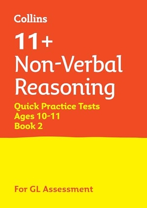 Collins 11. 11+ Non-Verbal Reasoning Quick Practice Tests Age 10-11 (Year 6) Book 2 - For the 2026 Gl Assessment Tests. HarperCollins Publishers, 2025.