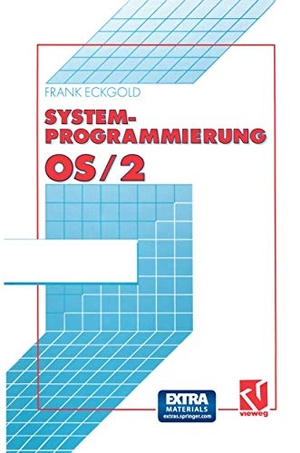 Systemprogrammierung OS/2 2.x. Vieweg+Teubner Verlag, 2014.
