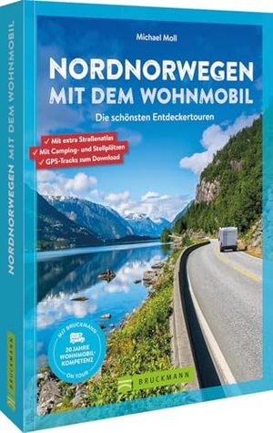 Moll, Michael. Nordnorwegen mit dem Wohnmobil - Die schönsten Entdeckertouren. Mit extra Straßenatlas. Mit Camping- und Stellplätzen. GPS-Tracks zum Download.. Bruckmann Verlag GmbH, 2026.