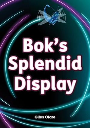 Clare, Giles. Set 09 - Bok's Splendid Display. Scholastic, 2024.
