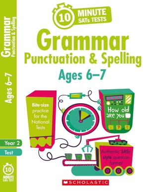 Welsh, Shelley. Grammar, Punctuation and Spelling - Ages 6-7. Scholastic, 2017.
