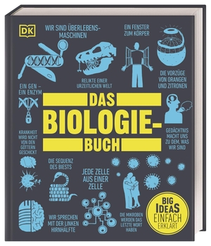 Harris, Tim / Harvey, Derek et al. Big Ideas. Das Biologie-Buch - Big Ideas - einfach erklärt. Dorling Kindersley Verlag, 2022.