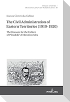 The Civil Administration of Eastern Territories (1919¿1920)