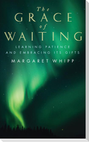 The Grace of Waiting