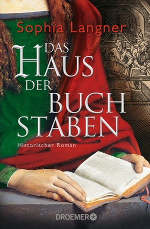 Langner, Sophia. Das Haus der Buchstaben - Historischer Roman. Droemer Taschenbuch, 2023.