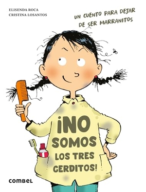 Roca, Elisenda. ¡No Somos Los 3 Cerditos! - Un Cuento Para Dejar de Ser Marranitos. Editorial Casals S.A., 2025.