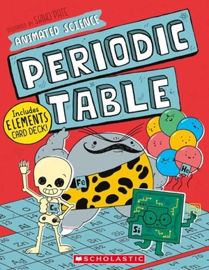 Farndon, John. Animated Science: Periodic Table. Scholastic, 2021.